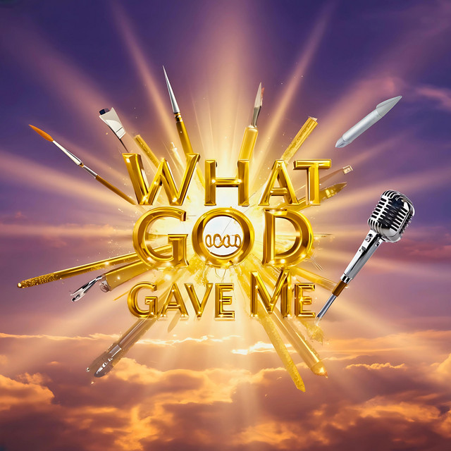 What GOD Gave ME