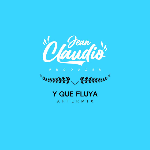 Y QUE FLUYA - AFTERMIX