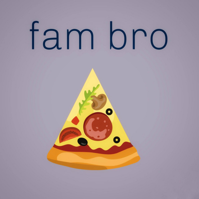 fam bro