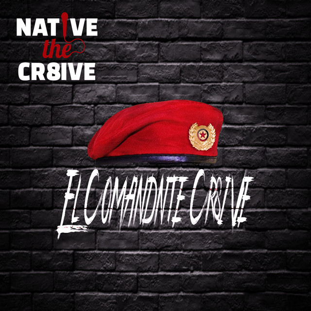 El Comandantè Cr8ive - Single by Native The Cr8ive | Spotify