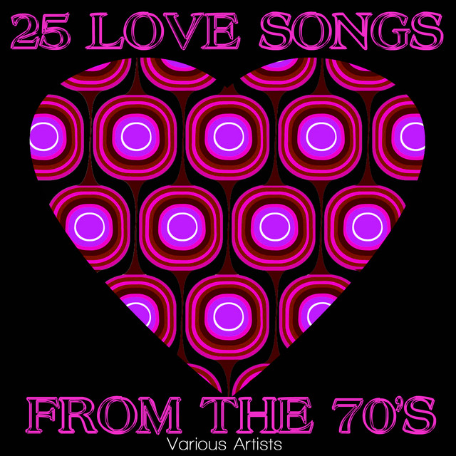 25 Love Songs From The 70's - Compilation by Various Artists | Spotify
