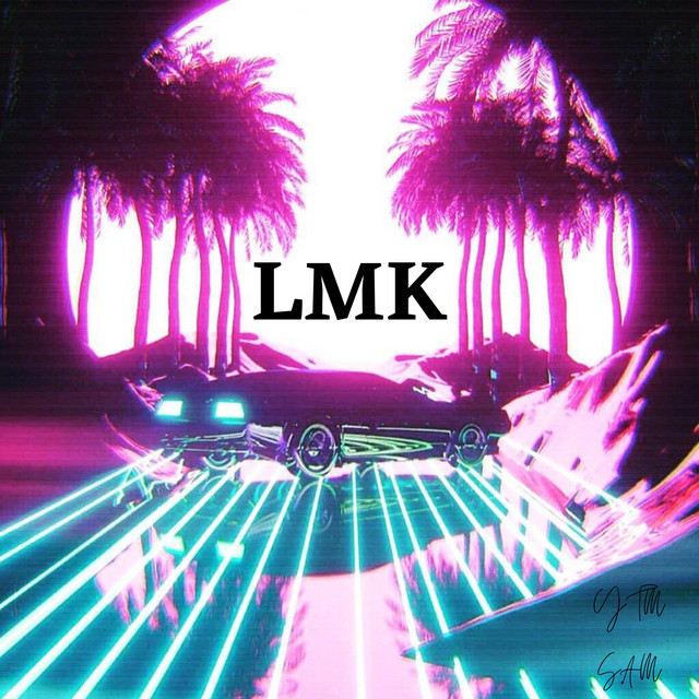 LMK - Single by YTM SAM | Spotify