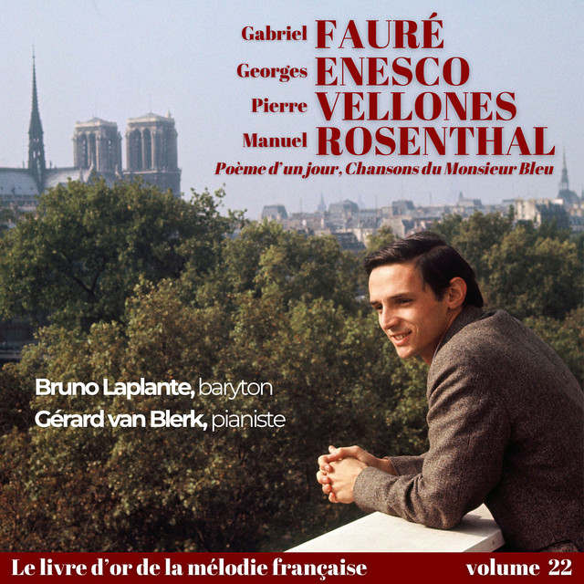 Gabriel FAURÉ, Georges ENESCO, Pierre VELLONES, Manuel ROSENTHAL - Mélodies