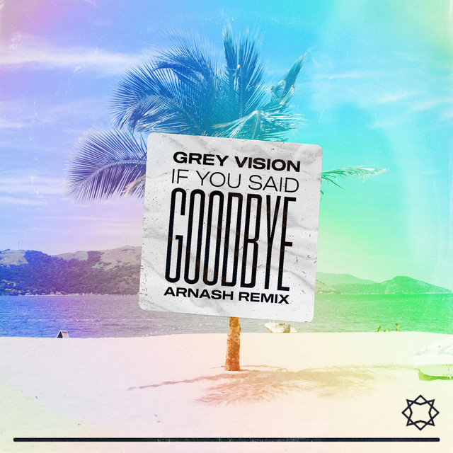 If You Said Goodbye - ARNASH Remix