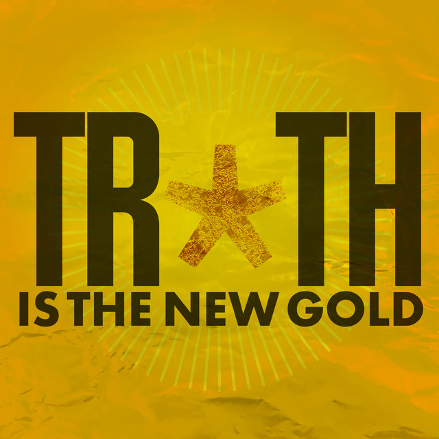 Truth is the New Gold cover art