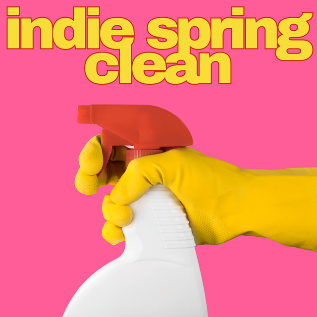Indie Spring Clean - Compilation by Various Artists | Spotify