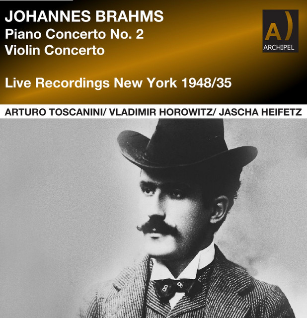 Brahms: Piano Concerto No. 2 in B-Flat Major, Op. 83 & Violin Concerto in D Major, Op. 77 (Remastered 2023) [Live] cover