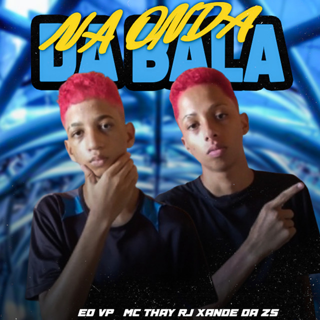 Na Onda da Bala
