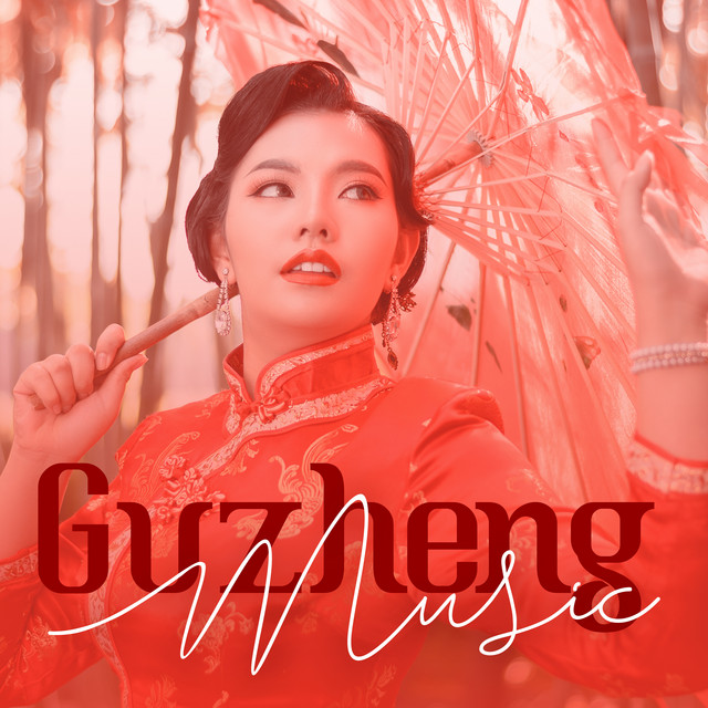 Guzheng Music - Album by Chinese Yang Qin Relaxation Man | Spotify