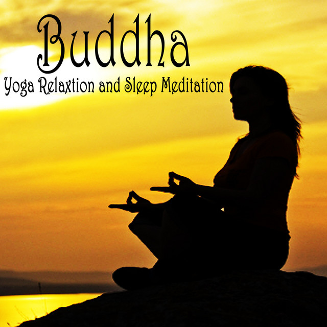 BUDDHA: Yoga, Relaxation and Sleep Meditation cover art
