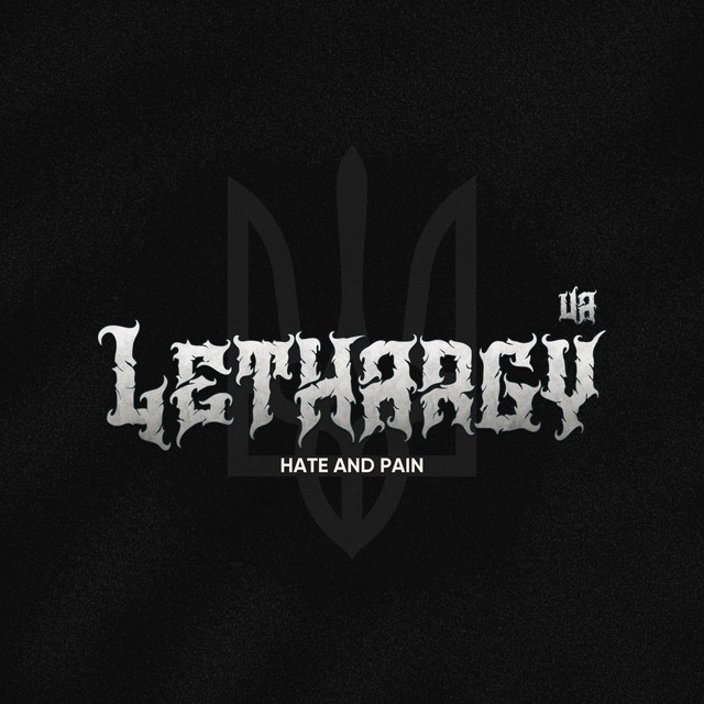 Cover art for LETHARGY [UA] — Hate and Pain