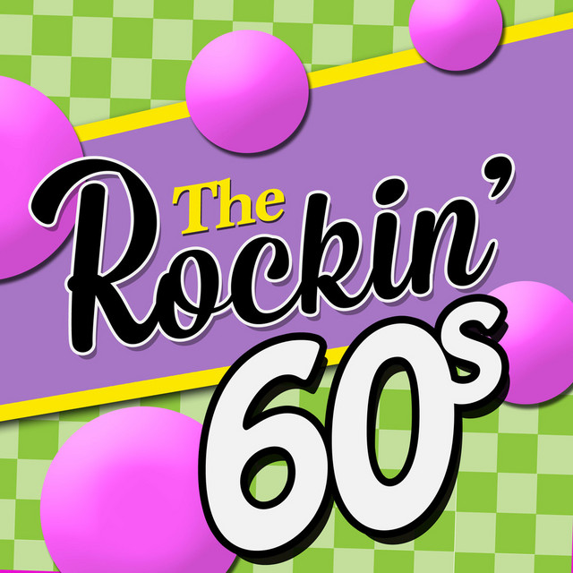 The Rockin' 60's - Compilation by Various Artists | Spotify