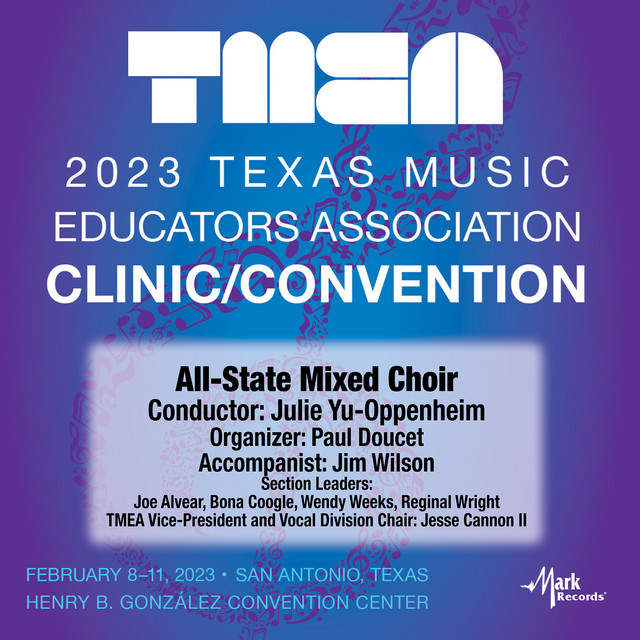2023 Texas Music Educators Association: Texas All-State Mixed Choir (Live)