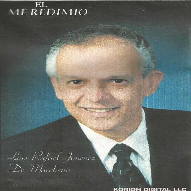 Él Me Redimió - Album by Luis R. Jimenez de Marchena | Spotify