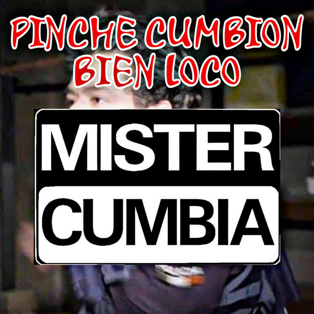 Pinche Cumbion Bien Loco