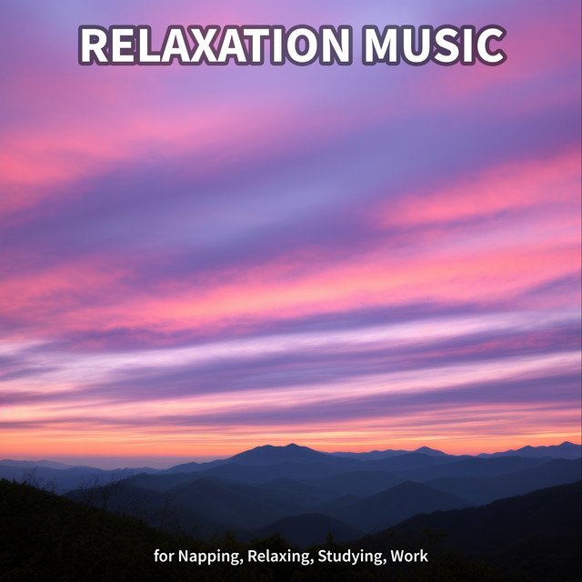 #1 Relaxation Music for Napping, Relaxing, Studying, Work cover art