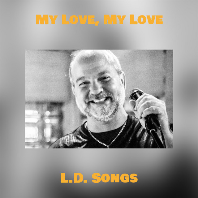 My Love, My Love - Single by L.D. Songs | Spotify
