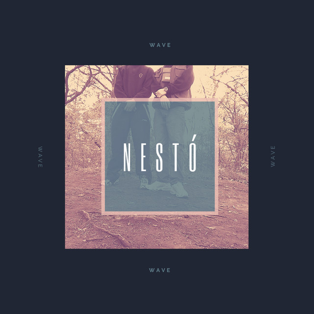WAVE - EP by Nestó | Spotify