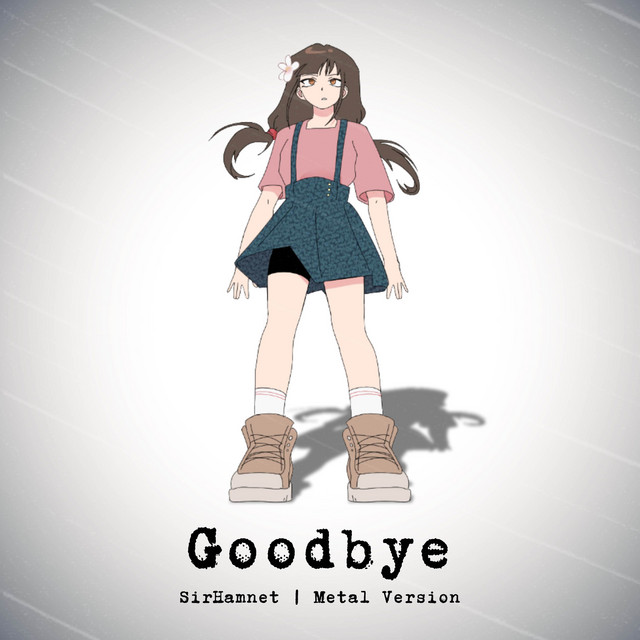 Goodbye - Metal Version