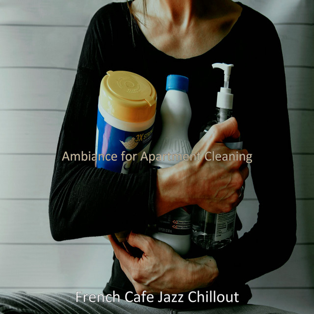 Ambiance for Apartment Cleaning - Album by French Cafe Jazz Chillout ...
