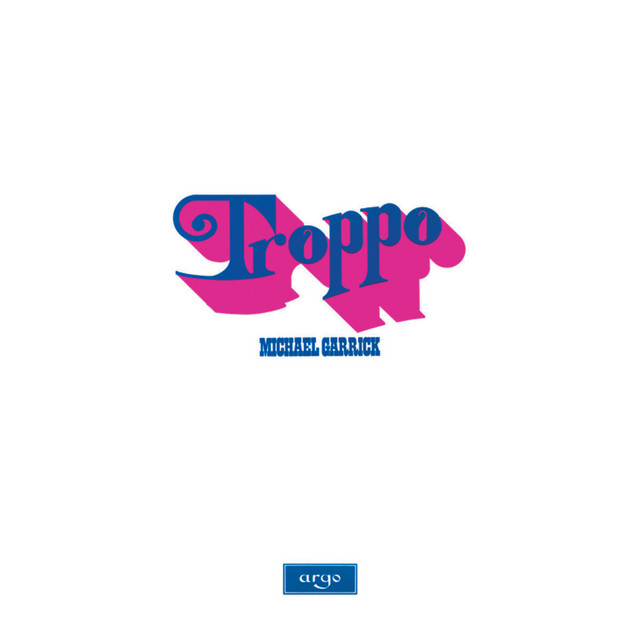Troppo - Compilation by Michael Garrick | Spotify
