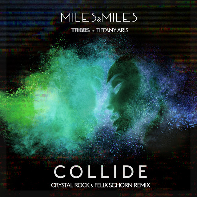 Collide (feat. Tiffany Aris) - Crystal Rock & Felix Schorn Remix