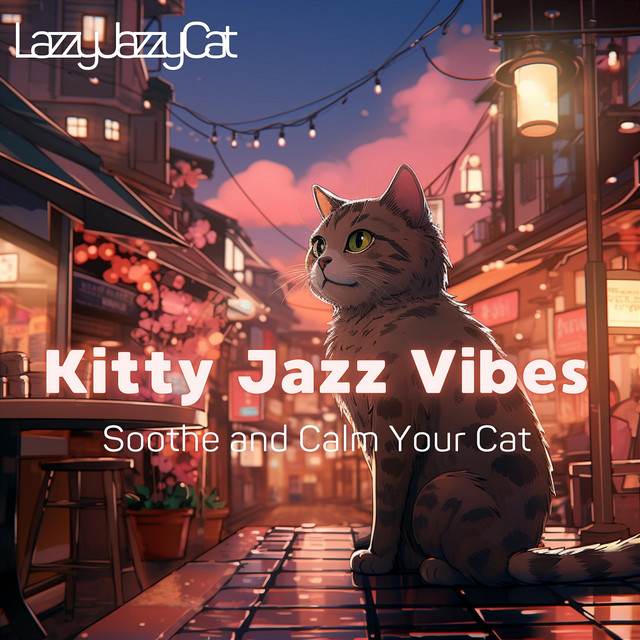 Kitty Jazz Vibes: Soothe and Calm Your Cat cover art