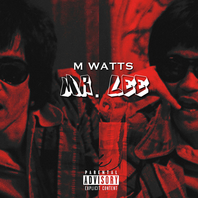 Mr. Lee - Single by M Watts | Spotify