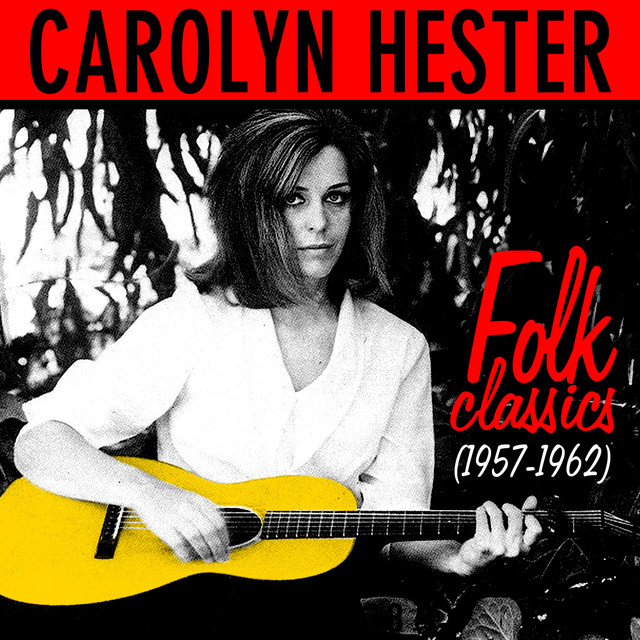 Folk Classics (1957-1962) - Album by Carolyn Hester | Spotify
