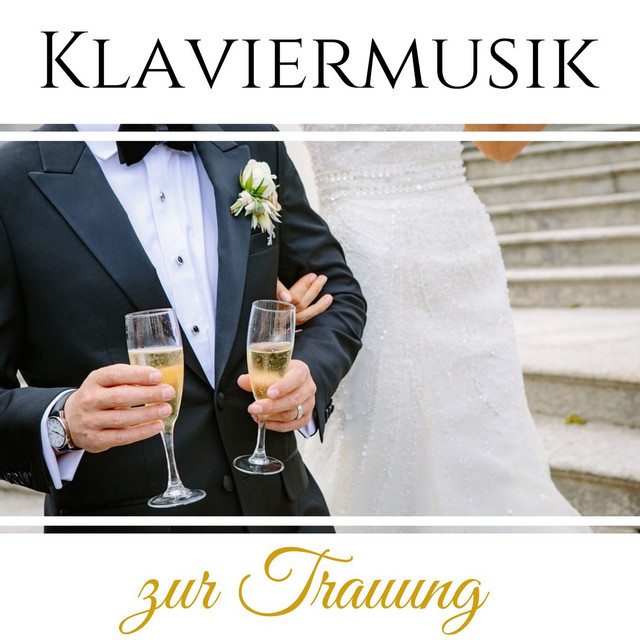Klaviermusik Zur Trauung Piano Musik Fur Hochzeit Und Romantische Musik Fur Hochzeitsfeier Album By Klavier Amelie Spotify