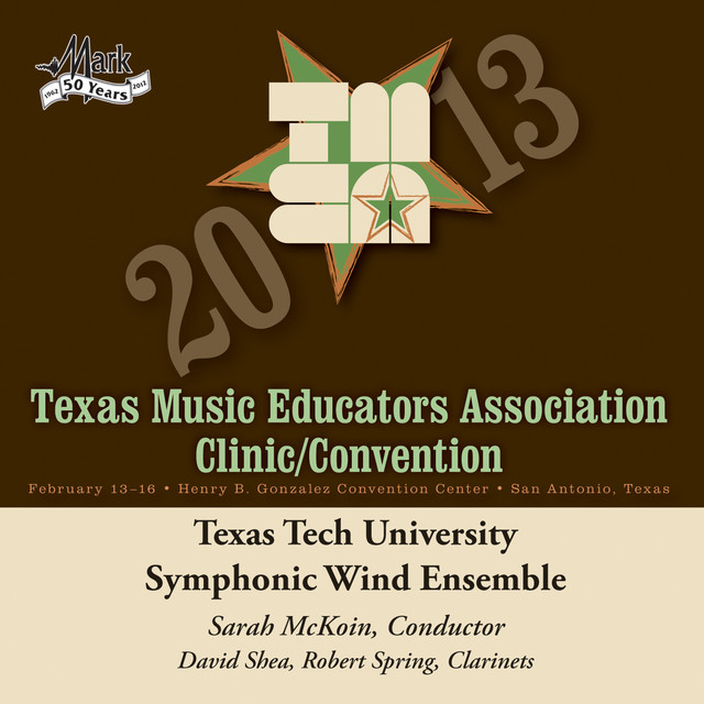 2013 Texas Music Educators Association (TMEA): Texas Tech University Symphonic Wind Ensemble cover