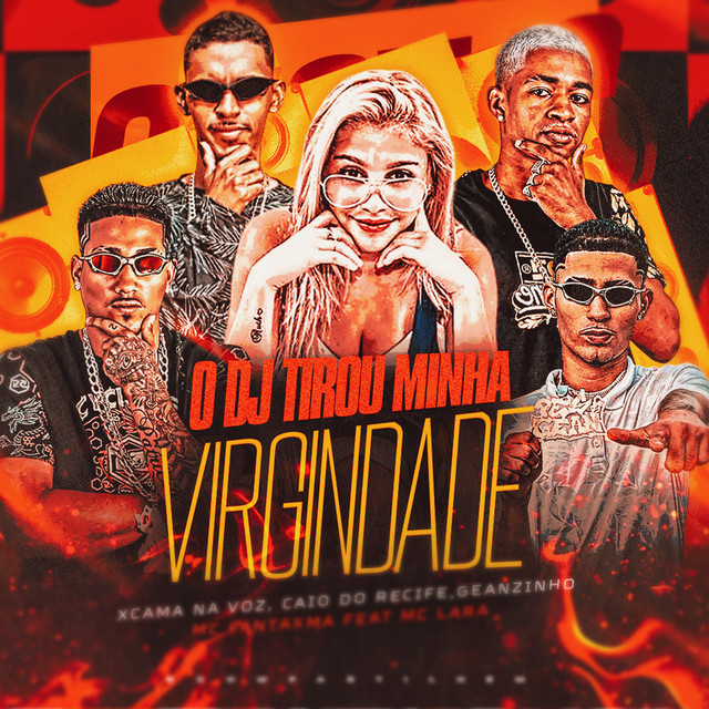 O DJ Tirou Minha Virgindade