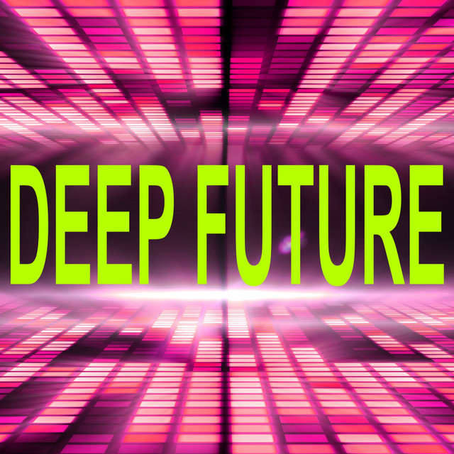 Deep Future - Compilation by Various Artists | Spotify