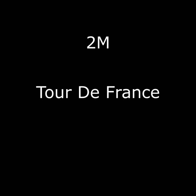 Tour de France - Single by 2M | Spotify