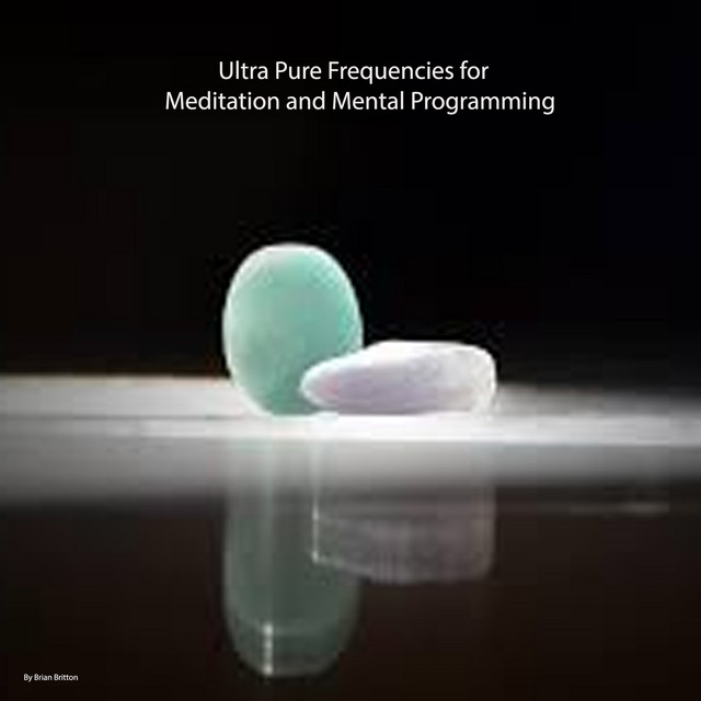 Ultra Pure Frequencies for Meditation and Mental Programming cover art