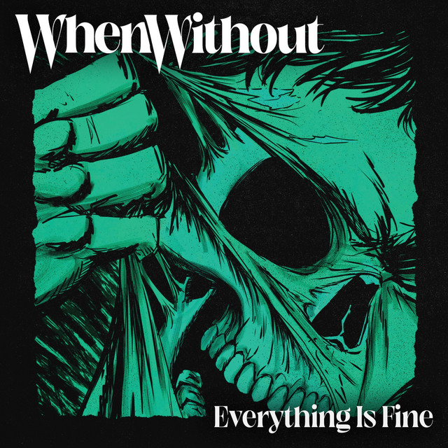 Everything Is Fine - EP by When Without | Spotify