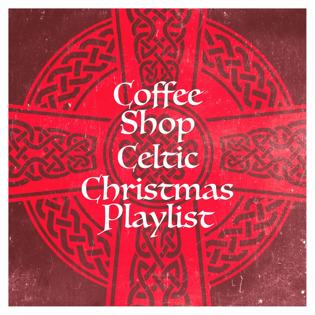 Coffee Shop Celtic Christmas Playlist cover art