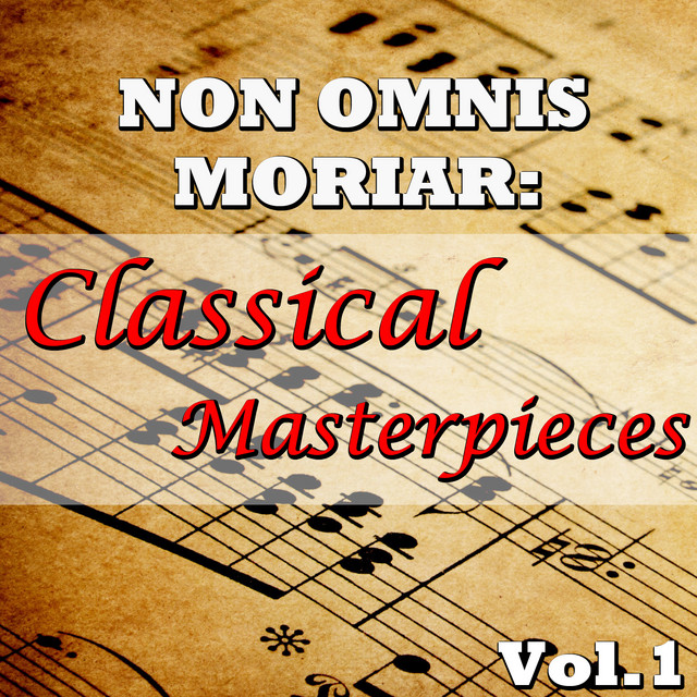 Non Omnis Moriar: Classical Masterpieces, Vol.1 cover art