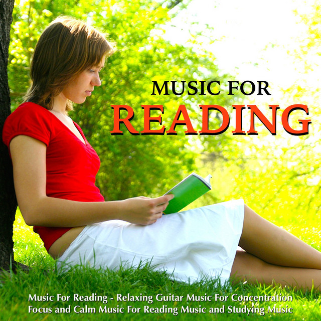 Music for Reading - Relaxing Guitar Music for Concentration Focus and Calm Music for Reading Music and Studying Music cover art