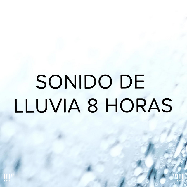 !!!" Sonido De Lluvia 8 Horas "!!! cover art