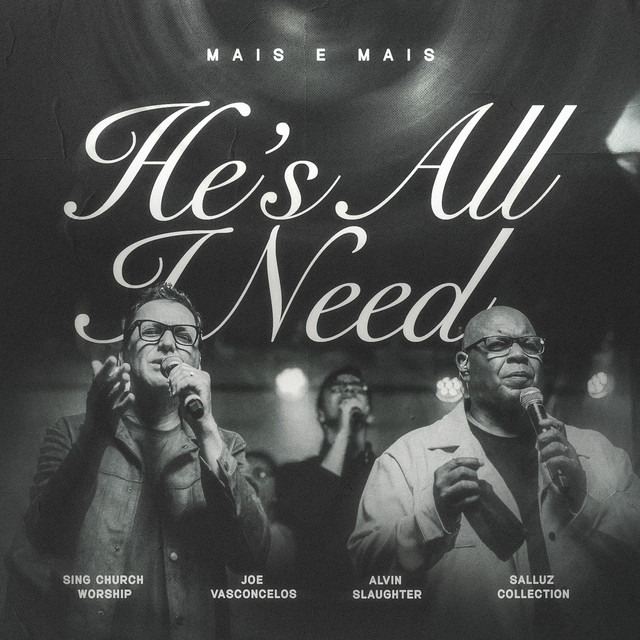 He’s All I Need / Mais e Mais - Ao Vivo