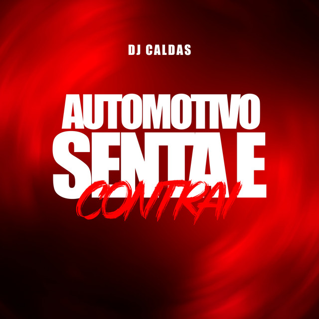 Automotivo Senta e Contrai