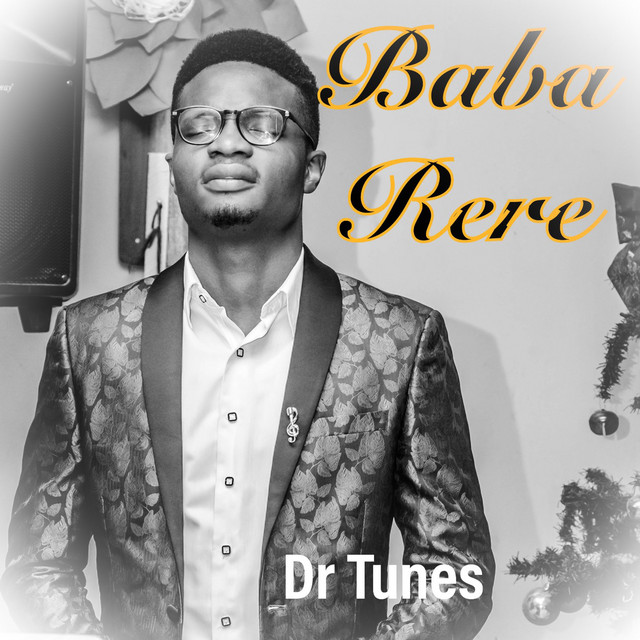 Baba Rere - Single by Dr Tunes | Spotify
