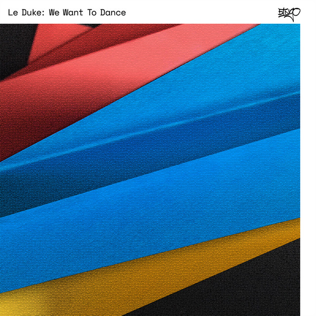 Обкладинка: We Want to Dance — Le Duke