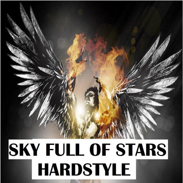 Sky Full of Stars - Hardstyle