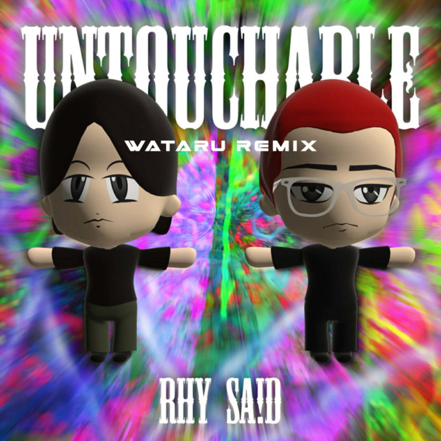 UNTOUCHABLE - WATARU Remix