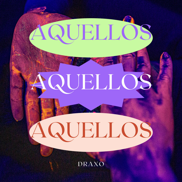 Aquellos - song by Draxo | Spotify