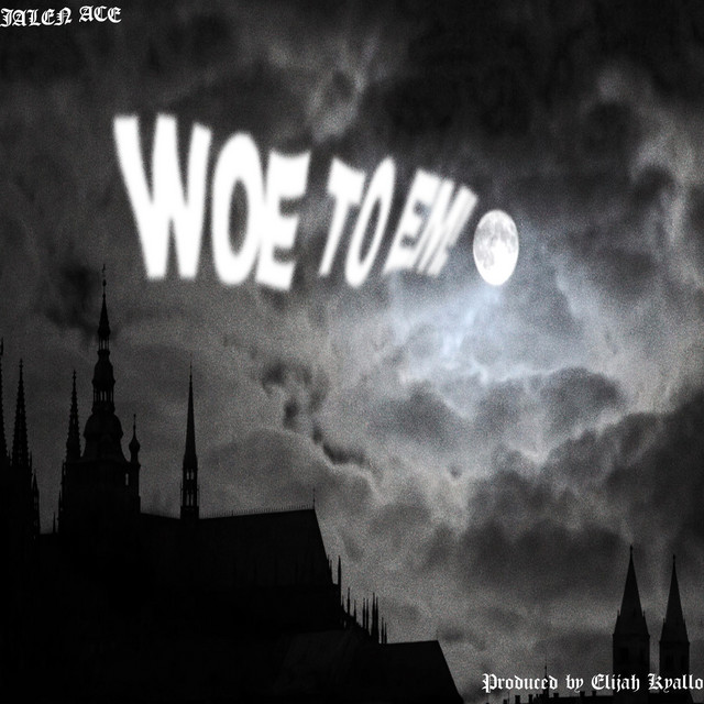 Woe to em!