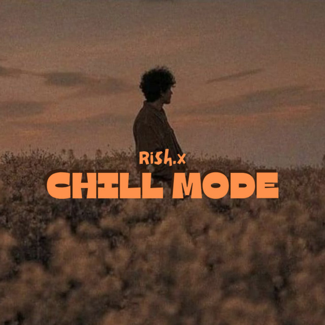 CHILL MODE