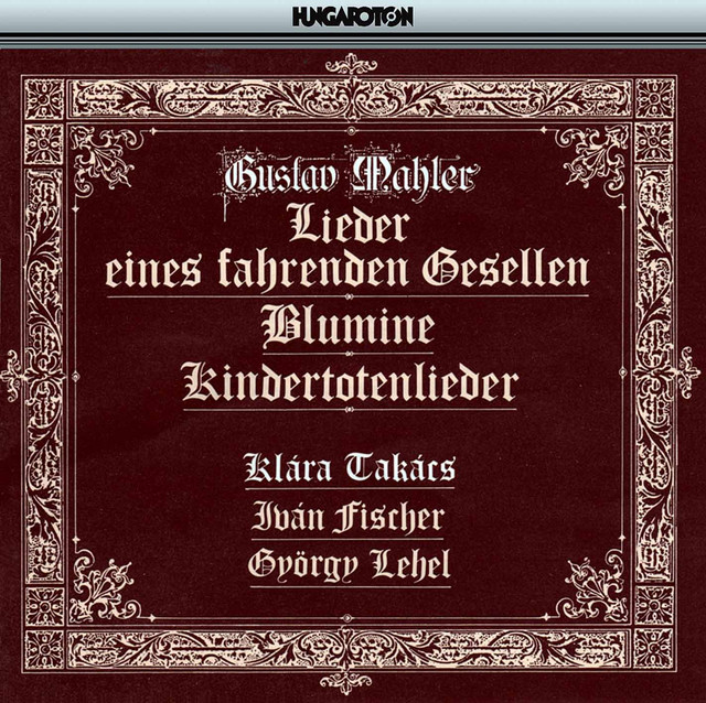 Lieder eines fahrenden Gesellen, Blumine, Kindertotenlieder cover art